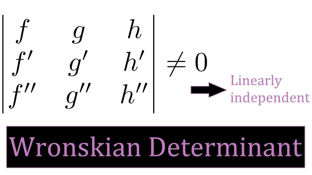 7: Wronskian Determinant - Dissecting Differential Equations