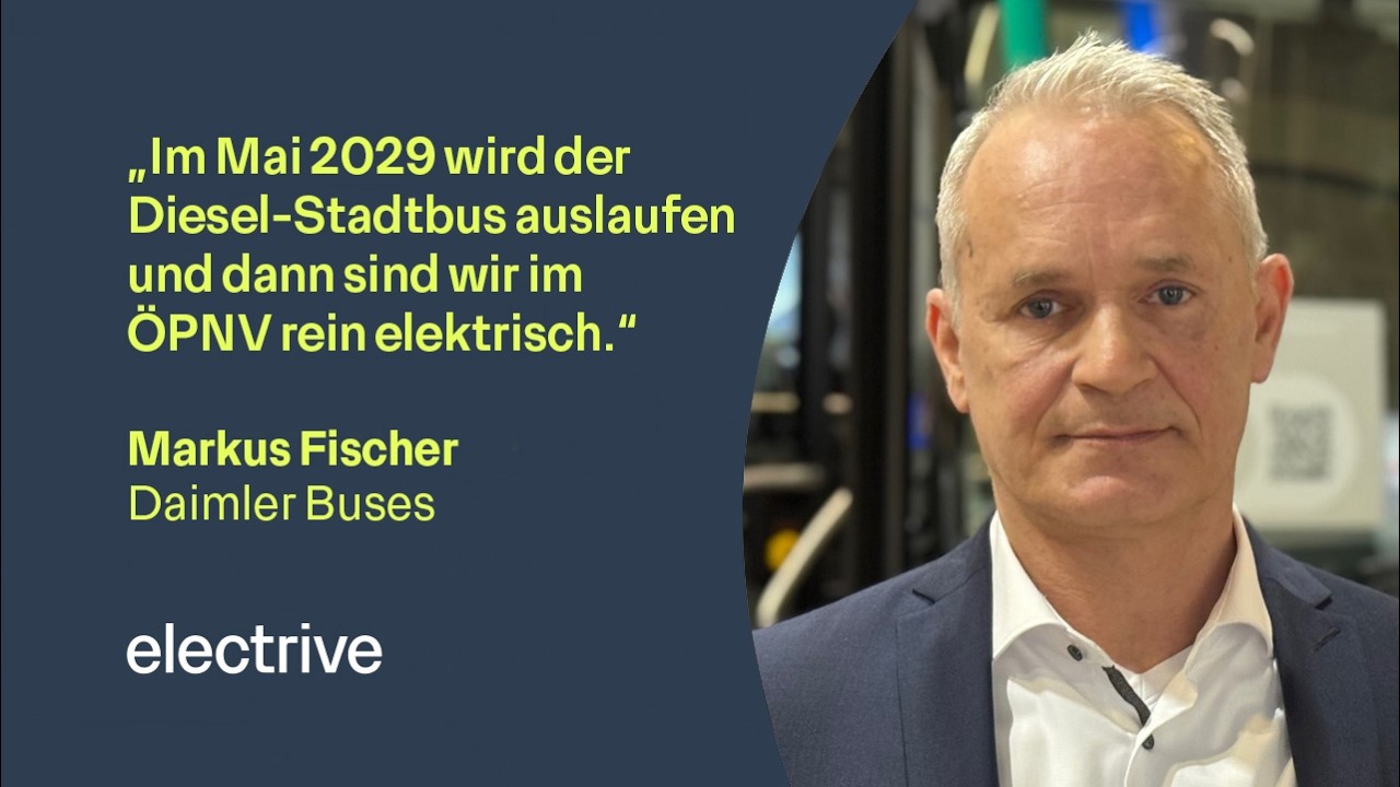 &bdquo;Diesel-Stadtbusse laufen 2029 aus&ldquo; &ndash; Markus Fischer, Daimler Buses