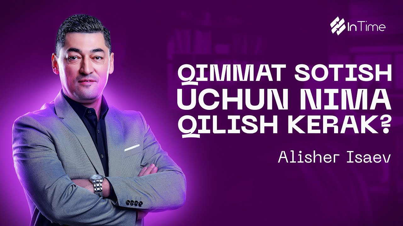 Qimmat sotish uchun nima qilish kerak?