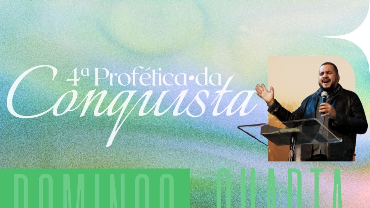 4ª PROFÉTICA DA CONQUISTA - AO VIVO