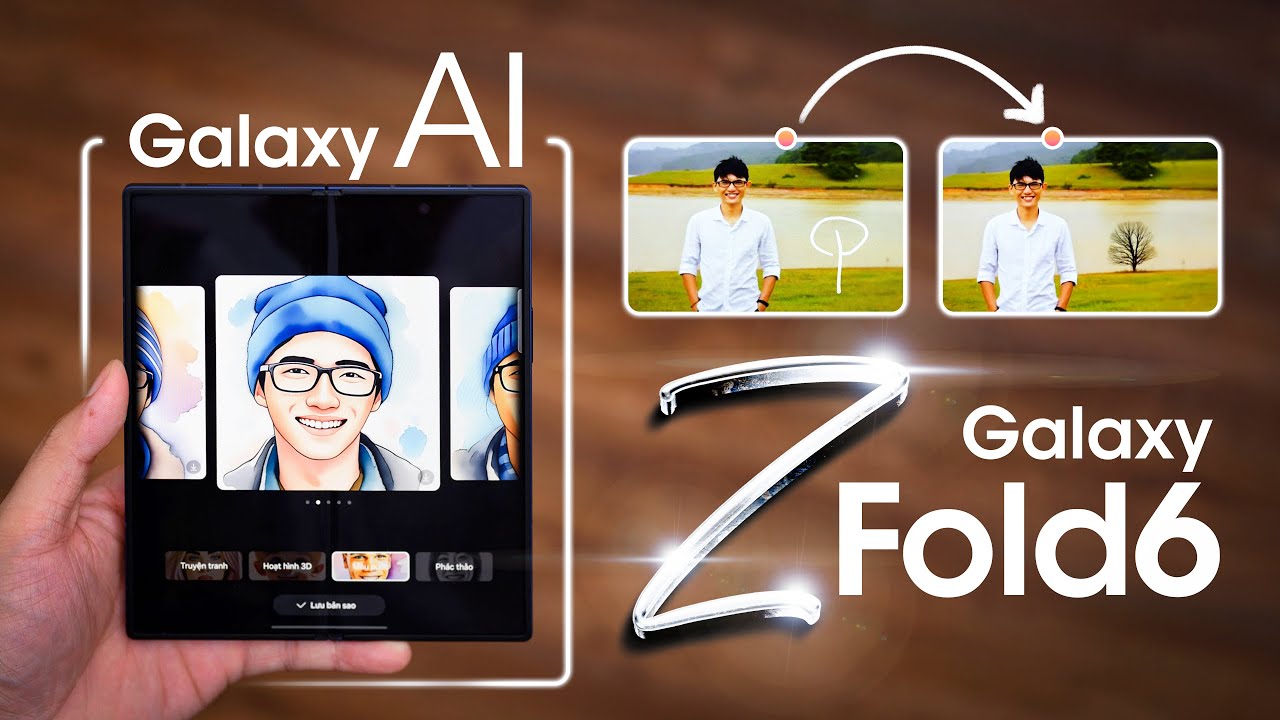 Galaxy AI trên Samsung Galaxy Z Fold6 có những điểm gì hay: AI cho công việc, sáng tạo nội dung...
