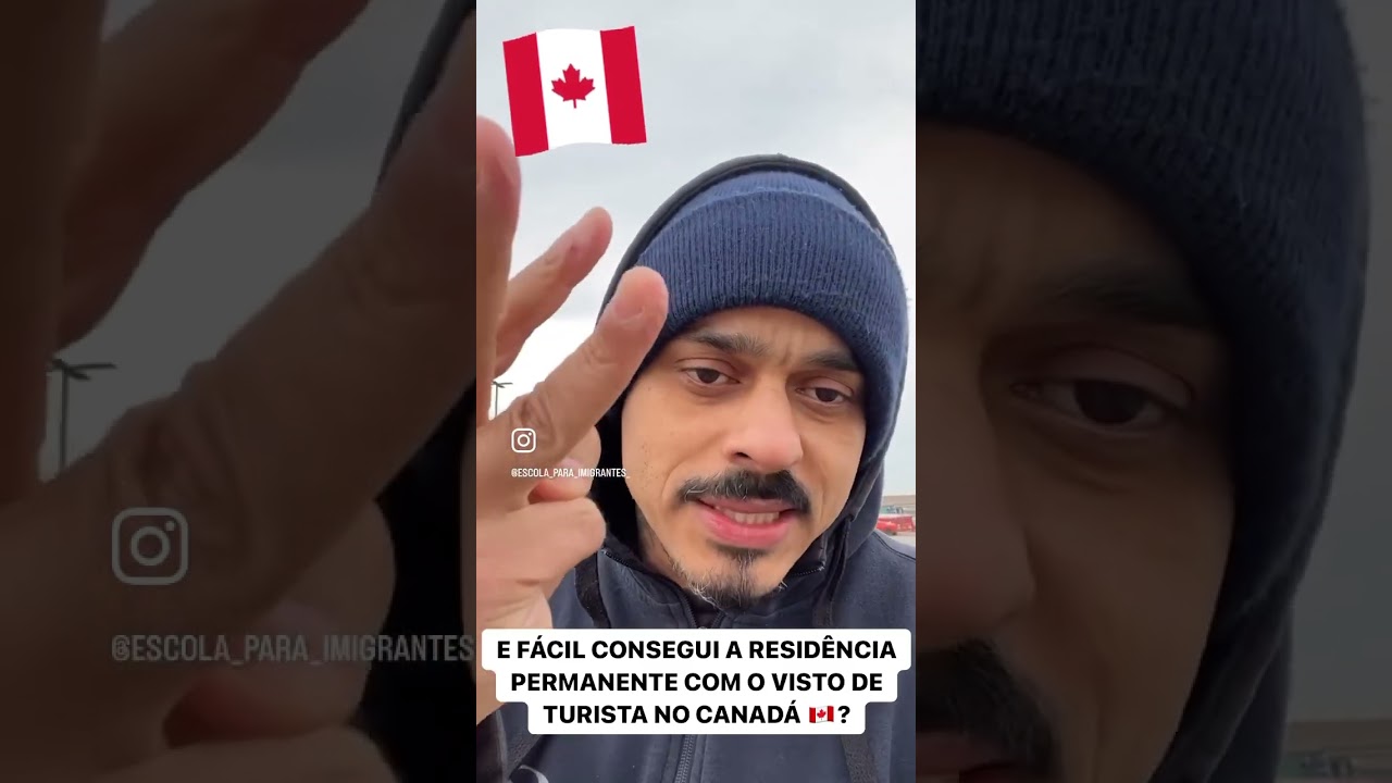 &Eacute; f&aacute;cil consegui resid&ecirc;ncia permanente como turista no Canad&aacute; 🇨🇦???