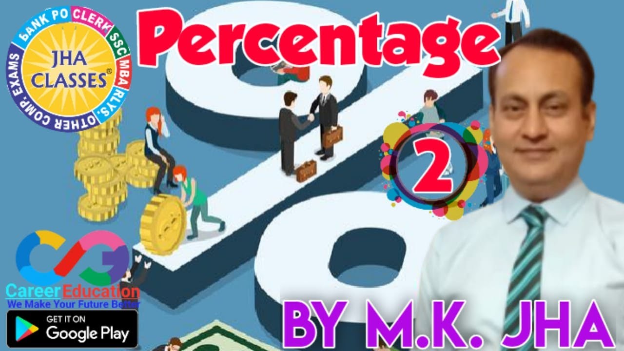 PERCENTAGE l CLASS 02 l By M.K.Jha # Jha Classes