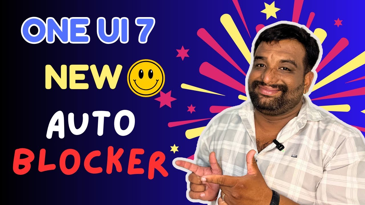 One UI 7 Auto Blocker New Security Features Explained!