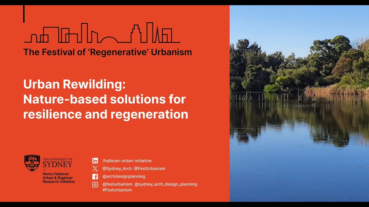 Urban Rewilding: Nature-based solutions for resilience and regeneration