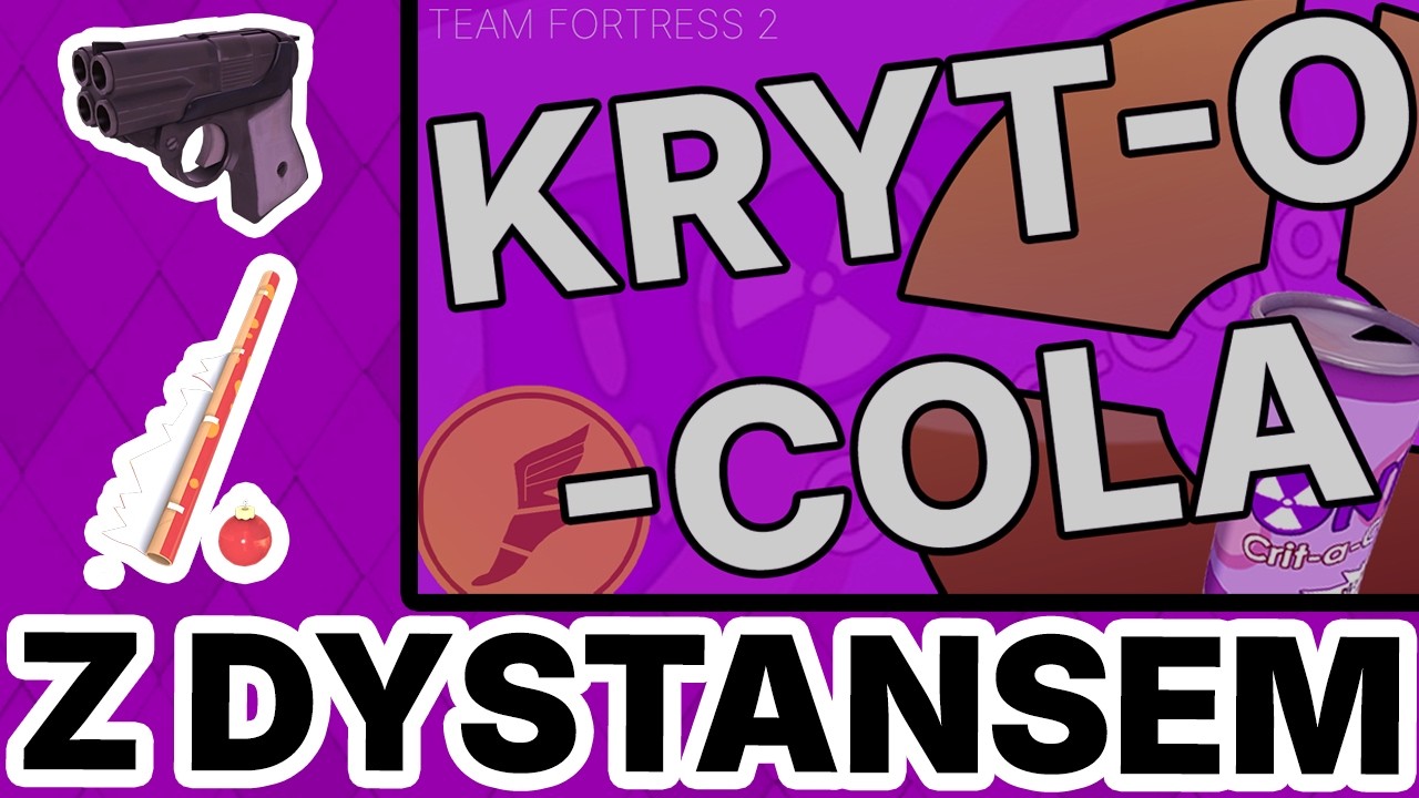 [TF2] KRYT-O-COLA ale NA DYSTANS