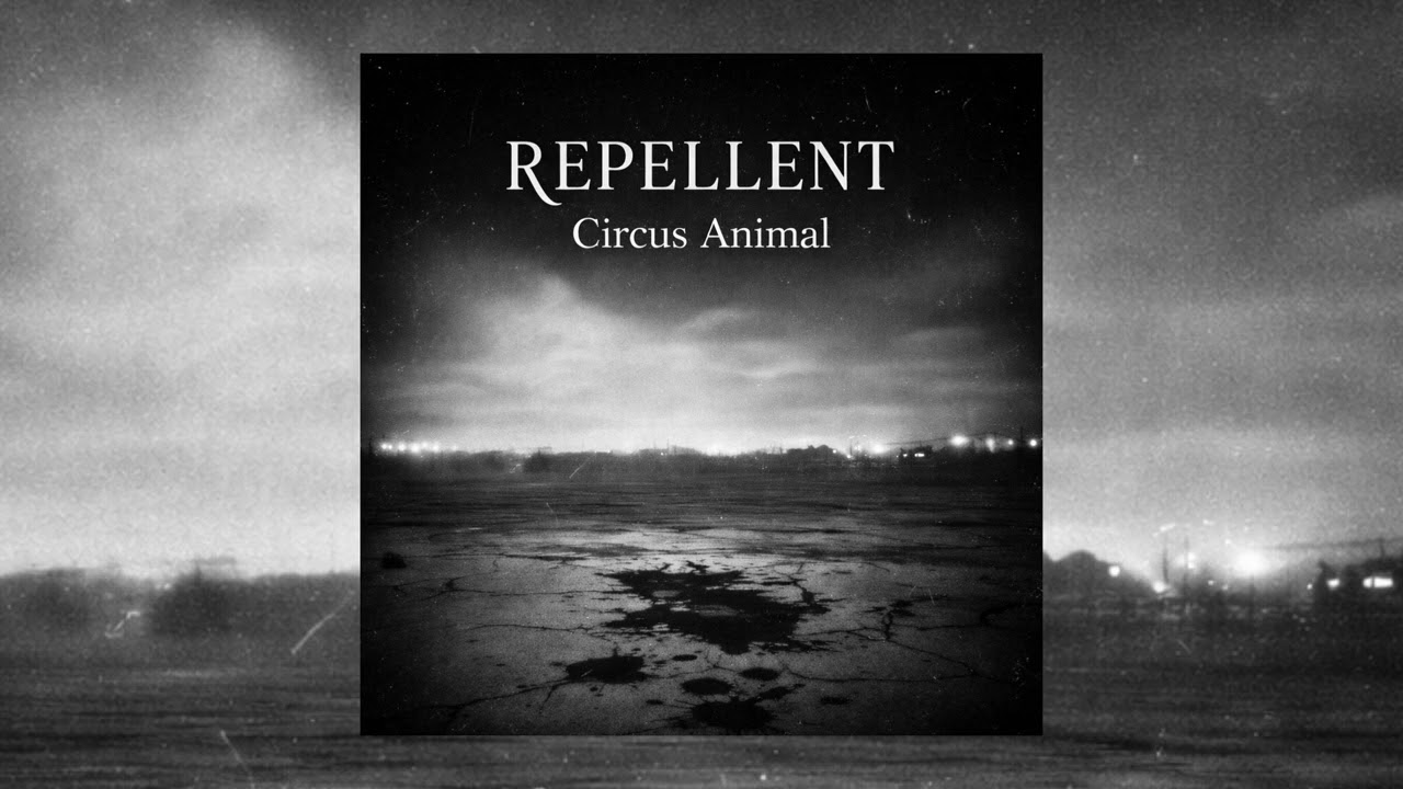 REPELLENT - Circus Animal (Free to use horror music, dark ambient type beat/music)