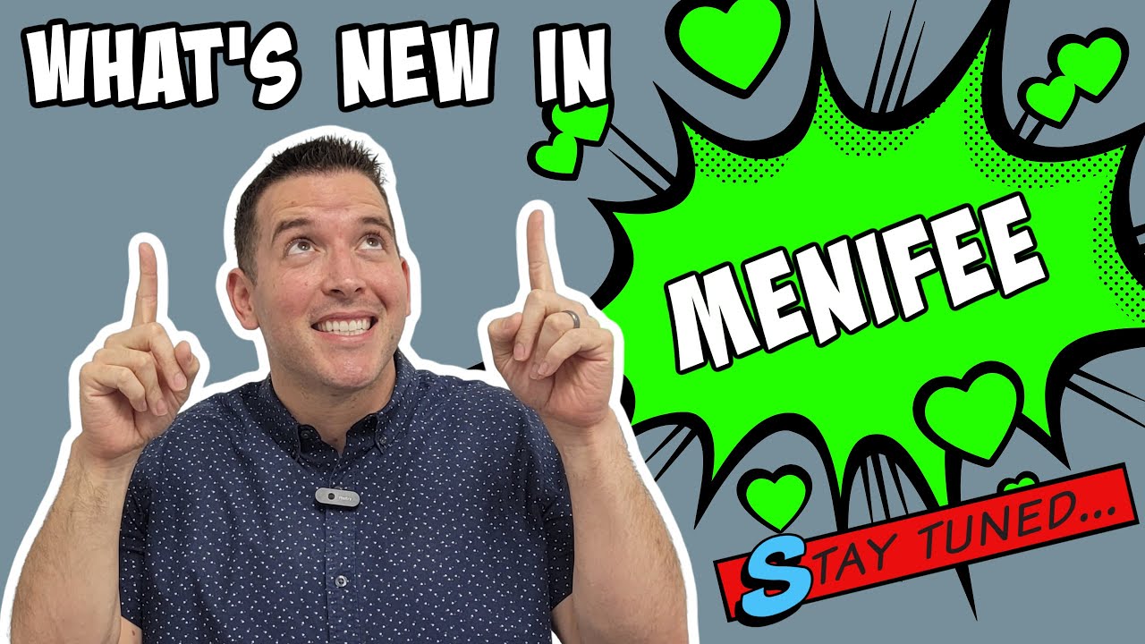 What's New in Menifee California? Things are Changing!!