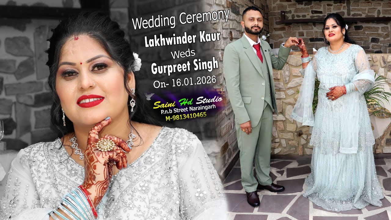 Wedding Ceremony  Lakhwinder Kaur With Gurpreet Singh 16-01-2026 Saini Studio Naraingarh 9813410465