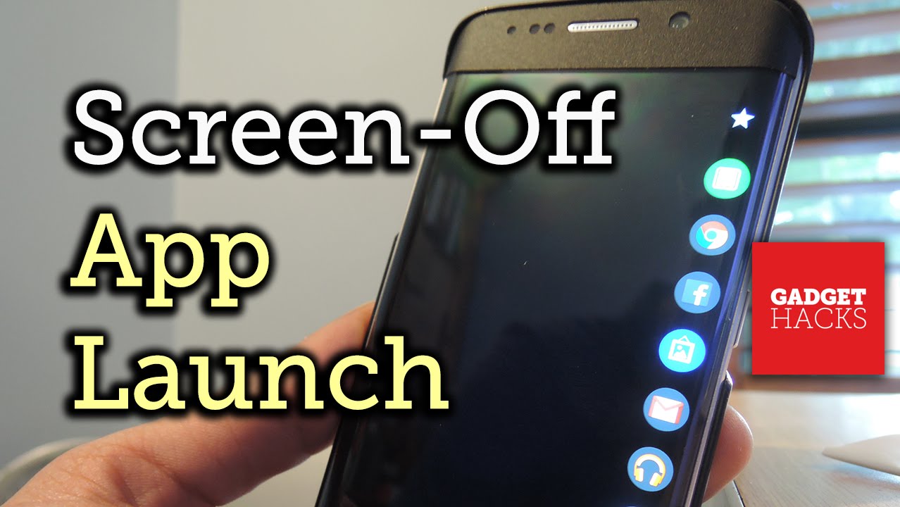 Launch Apps on Your Galaxy S6 Edge While the Screen is Off [How-To]