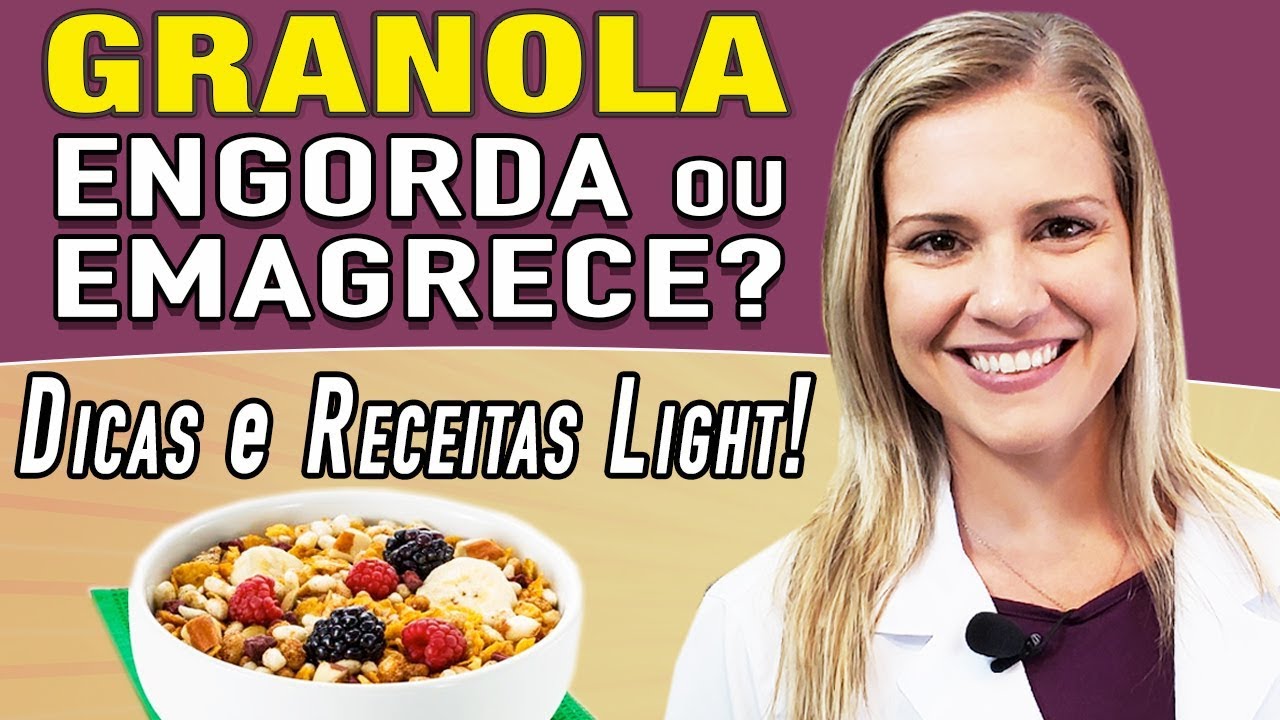 Granola Engorda ou Emagrece? [DICAS E RECEITAS LIGHT]