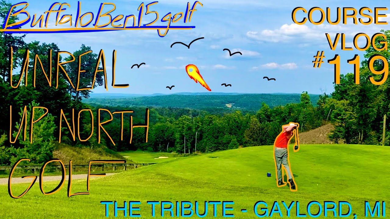 Course Vlog #119 @ Otsego Club - The Tribute: The Best Course in Michigan I’ve Played Yet!
