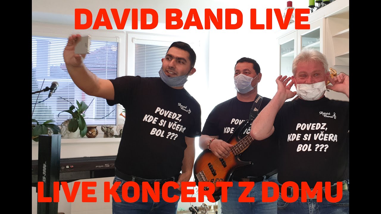 DAVID BAND - LIVE - VEĽKÝ KONCERT Z DOMU
