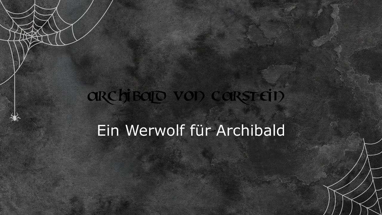 Alle 4 Archibald v Carstein Folgen #Vampire #Grusel #Hörbuch #Deutsch #Abenteuer #Werwolf #Werewolf
