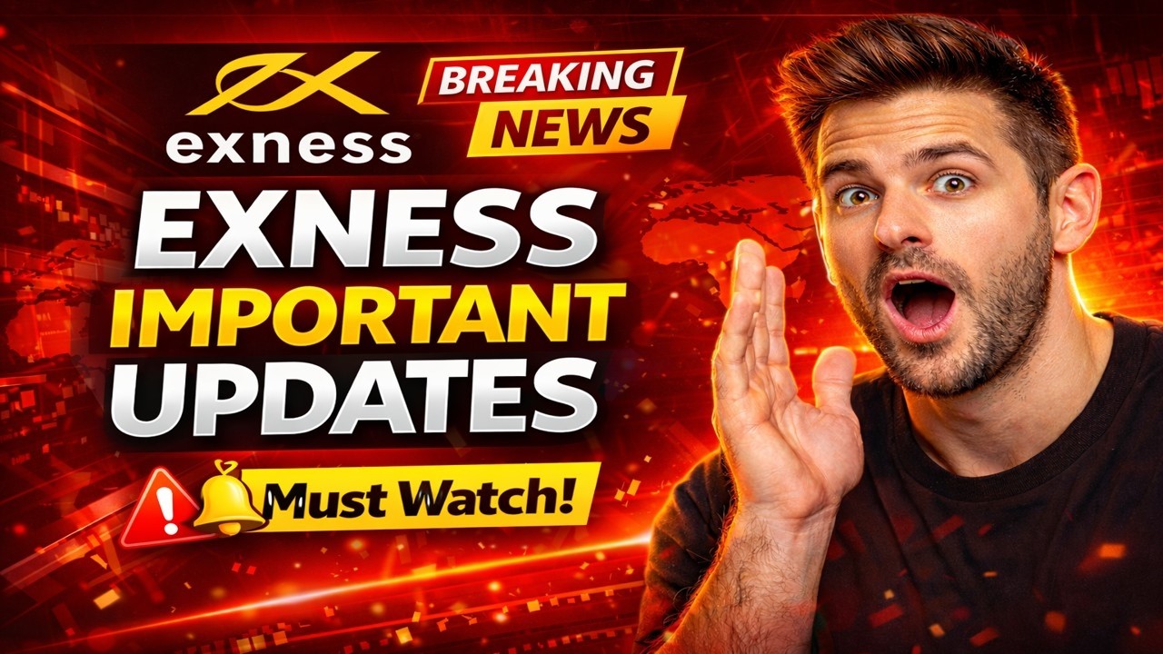 Exness Important Updates 2026 | New Rules, Changes & What Traders Must Know