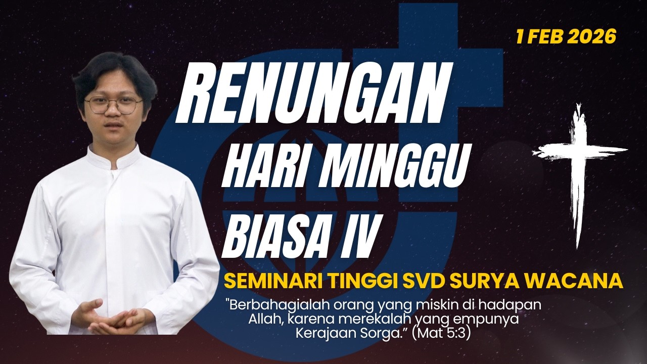 RENUNGAN HARI MINGGU BIASA IV --- FRATER SVD MALANG