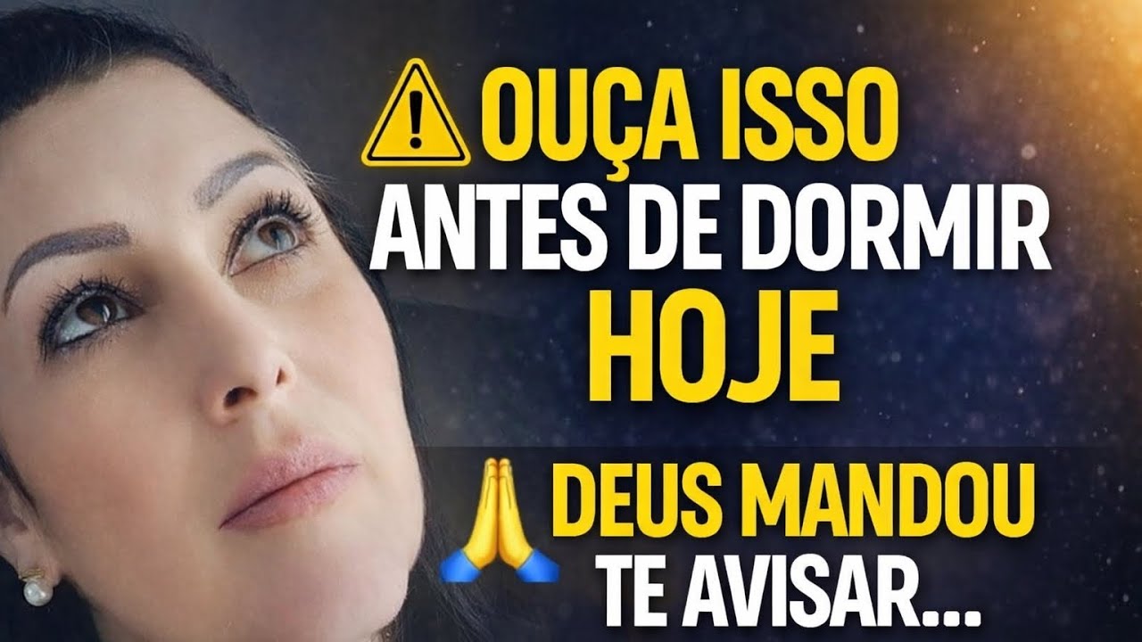 ⚠️ ⚠️ ANTES DE DORMIR DEUS VAI TE SURPREENDER⚠️⚠️