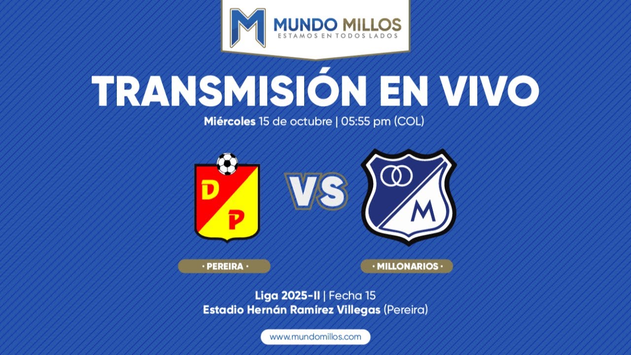 EN VIVO | Pereira vs MILLONARIOS I Liga 2025-II - Fecha 15 | TRANSMISI&Oacute;N EN VIVO
