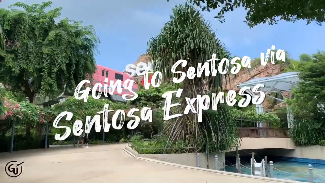 How to go to Sentosa Island by Sentosa Express