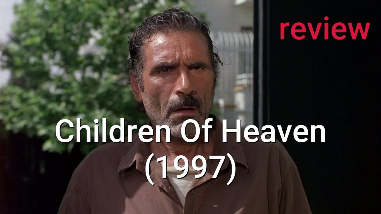Review: Children Of Heaven (1997) - Mohammad Amir Naji, Amir Farrokh Hashemian, Bahare Seddiqi