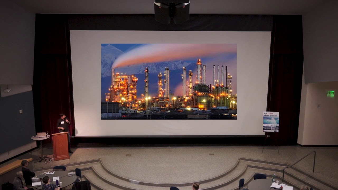 The Truth About Plastics Summit 2019 &ndash; Alex Ramel &ndash; Petrochemical Processing in Northwest Washington