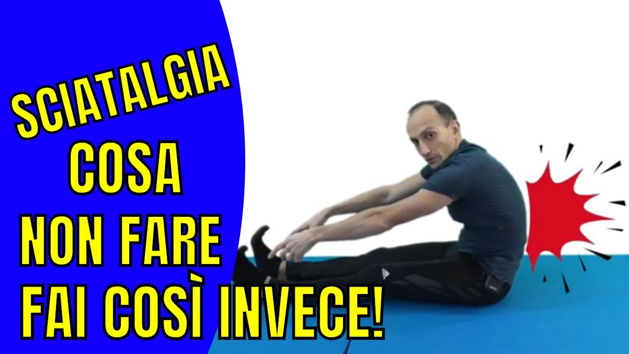 Sciatalgia: Cosa Non Fare e Cosa Fare Invece!