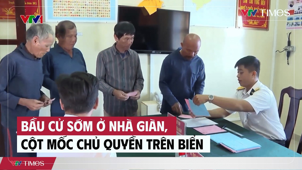 Cụm tin: Bầu cử sớm ở nhà giàn, cột mốc chủ quyền trên biển | VTV Times