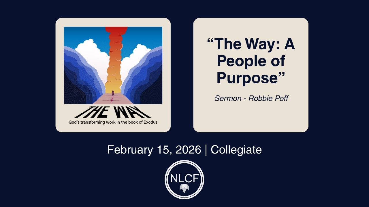 The Way | A People of Purpose | Feb. 15, 2026