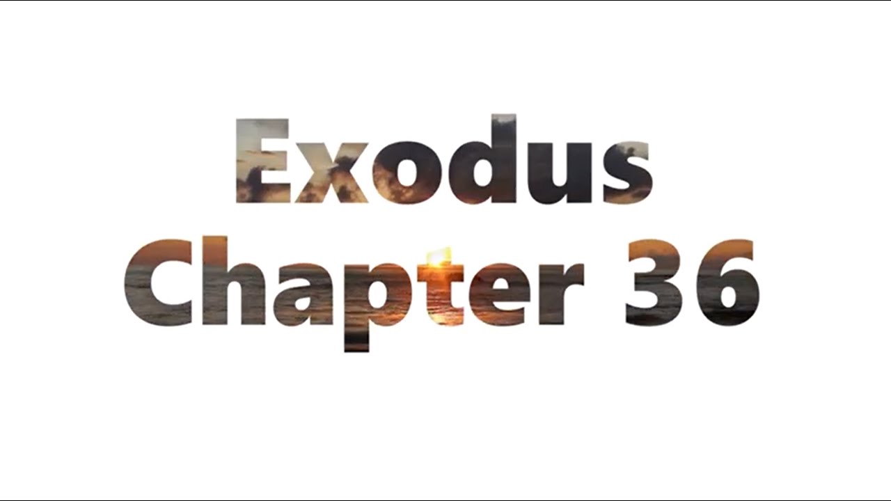 The Book of Exodus Chapter 36 - New King James Version (NKJV) - Audio Bible