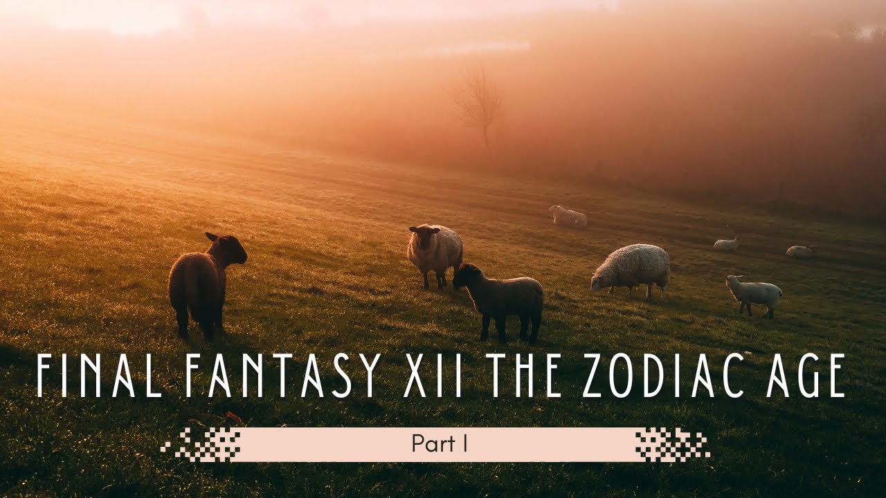 Final Fantasy XII The Zodiac Age - Part I