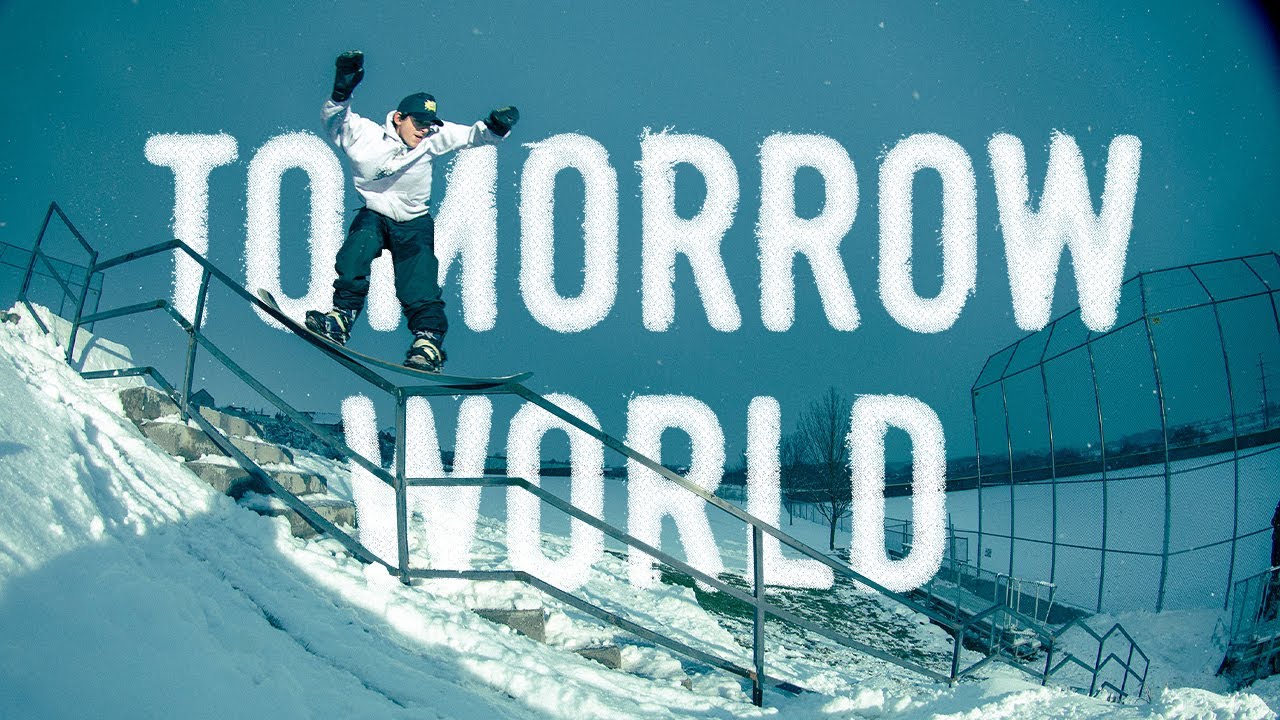 Tomorrow World | A Snowboard Film