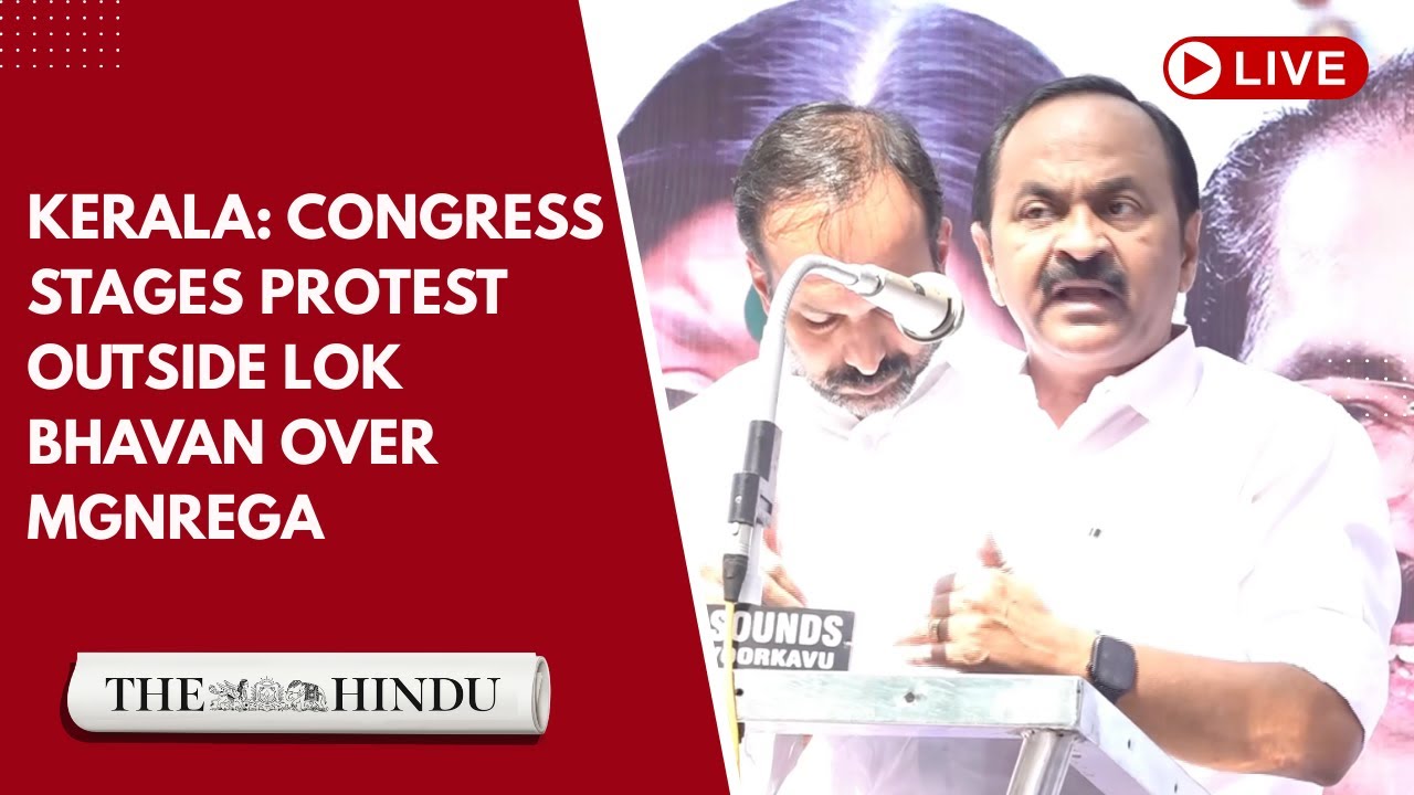LIVE | Kerala: Congress stages protest outside Lok Bhavan over MGNREGA