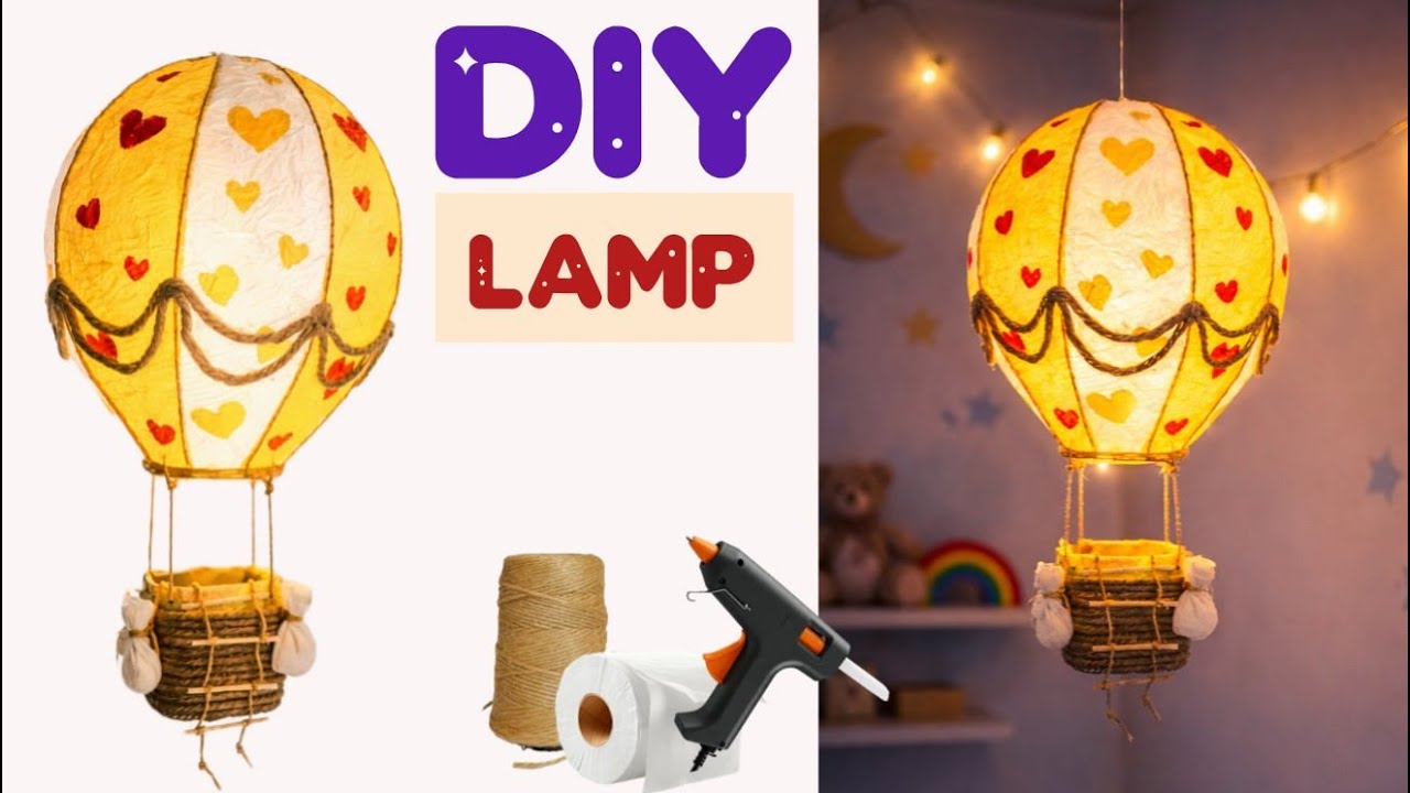 DIY Lamp | Home Decor | Kids room decor | DIY Hot Air Balloon Lantern Tutorial | Easy craft projects