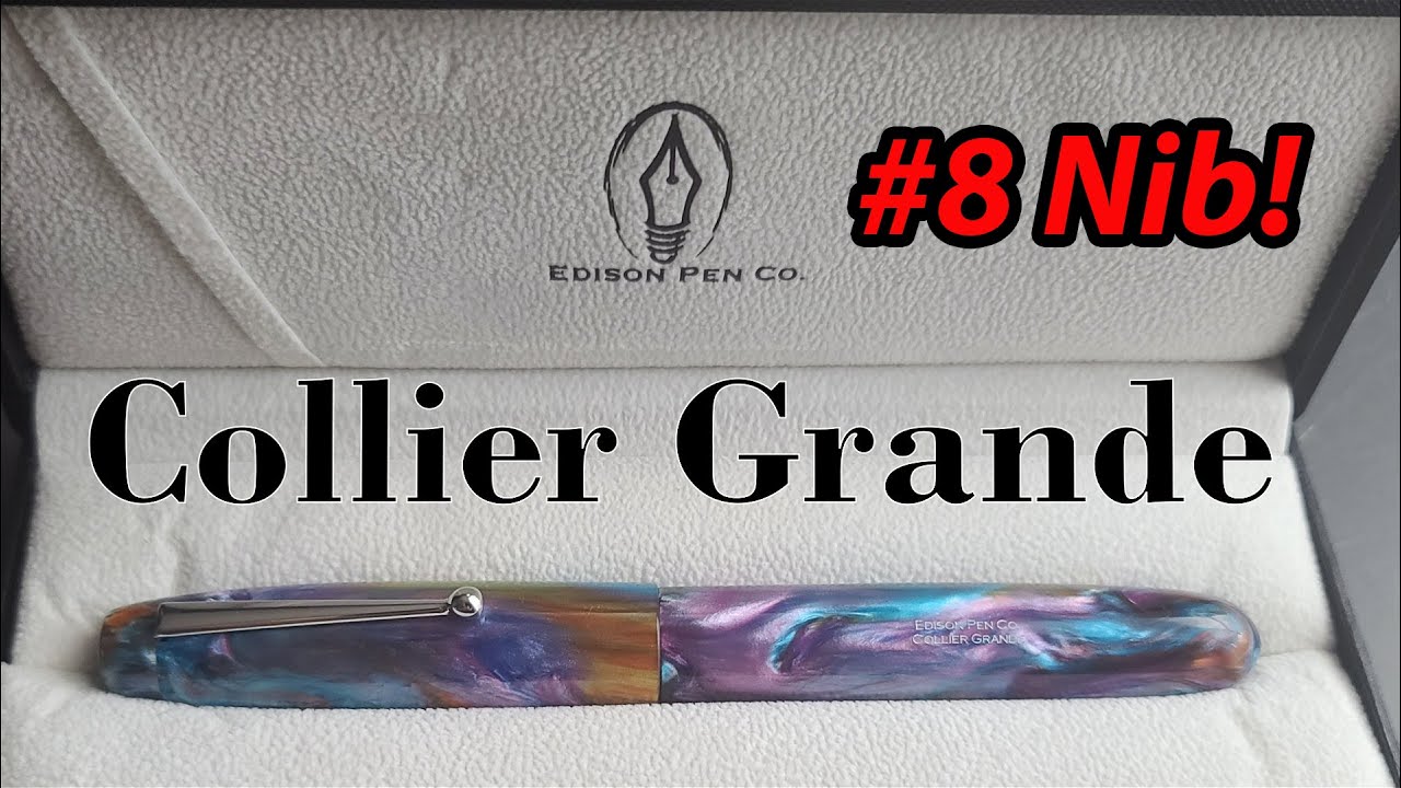 Edison Collier Grande with a #8 Nib Review
