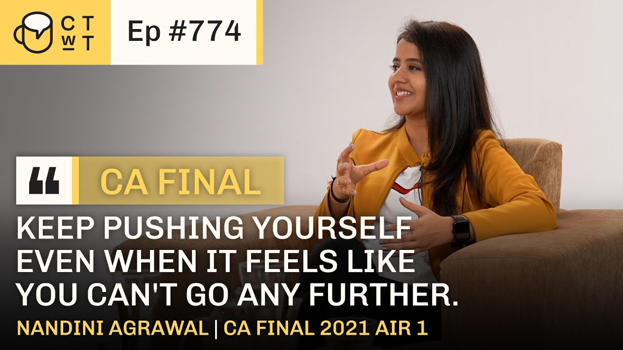 CTwT E774 - CA Final Topper Nandini Agrawal AIR 1 @ca_nandini19