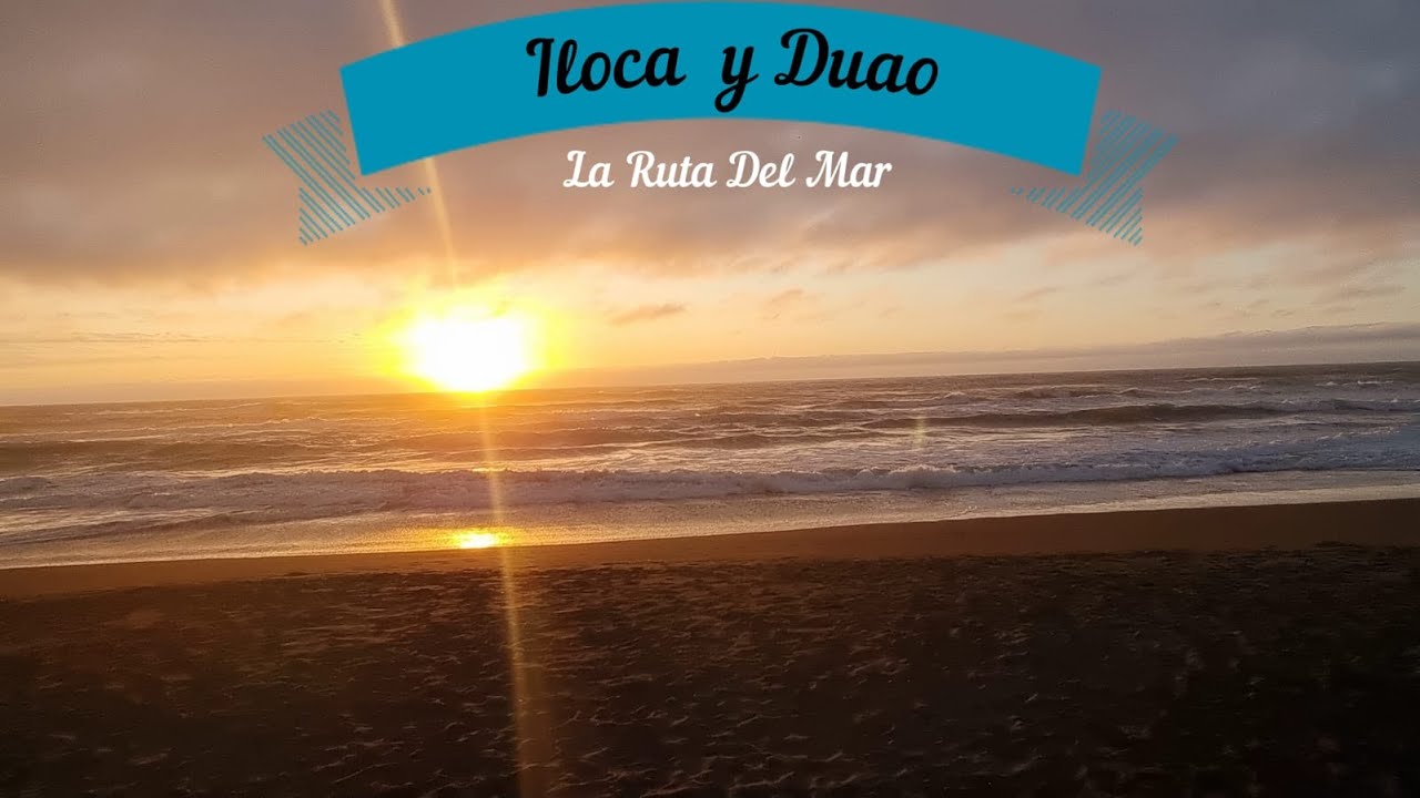 ILOCA Y DUAO, RUTA DEL MAR, SEGUNDA PARTE