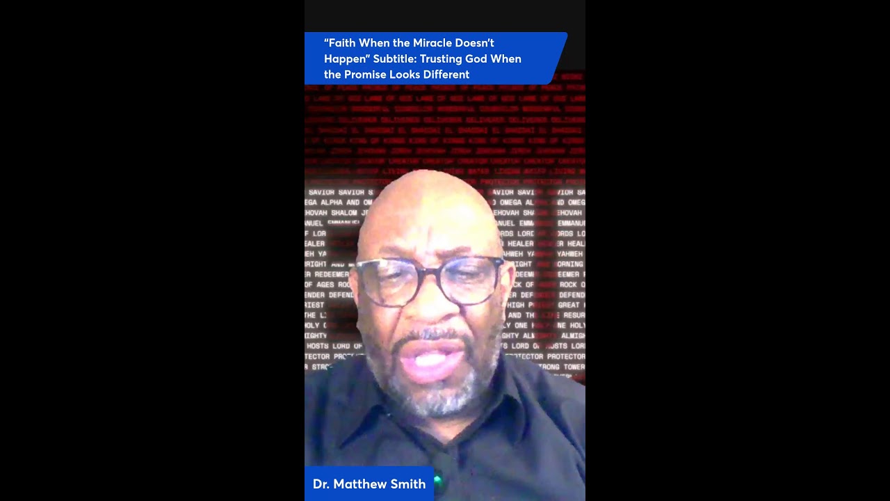 “Faith When the Miracle Doesn’t Happen”  Subtitle: Trusting God When the Promise Looks Different 📱