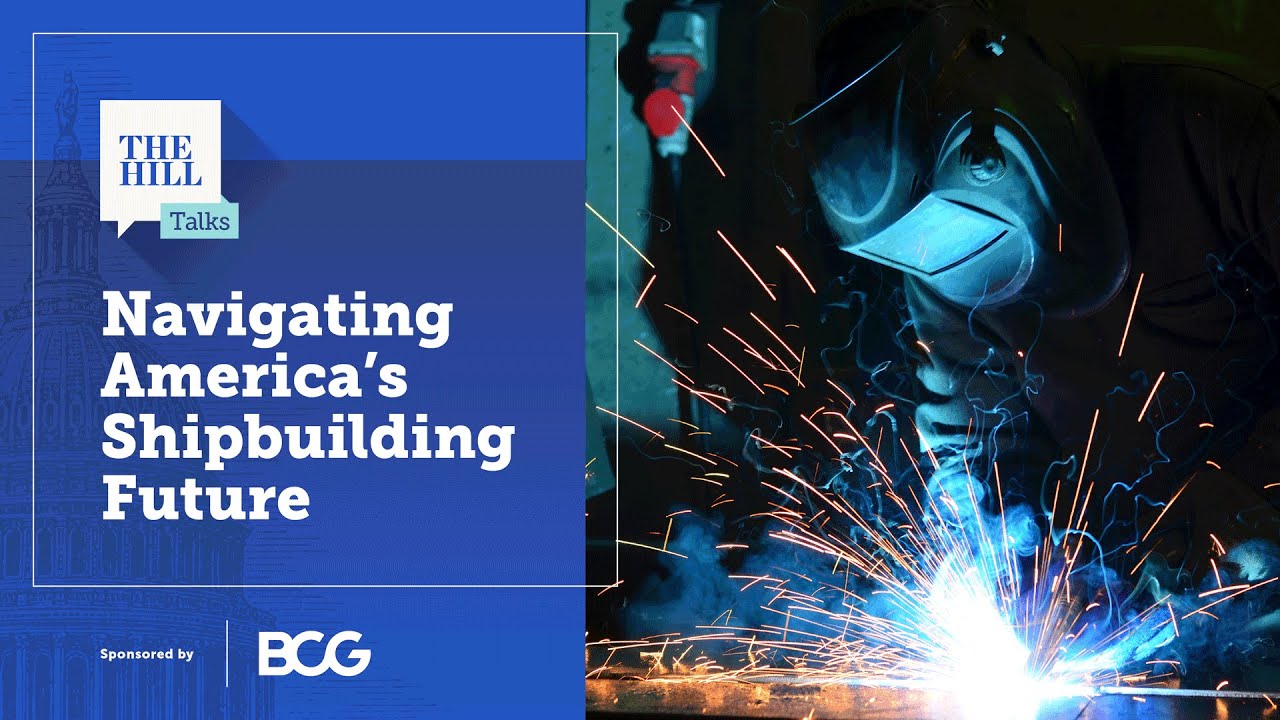 The Hill Talks: Navigating America’s Shipbuilding Future
