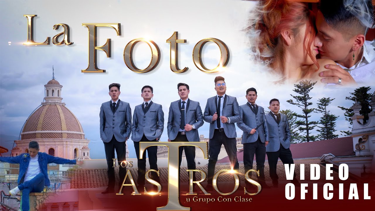 LA FOTO / LOS ASTROS / TU GRUPO CON CLASE (D.R.A)