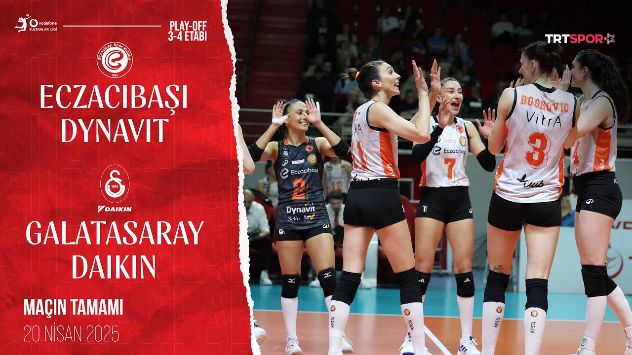 Maçın Tamamı |  Eczacıbaşı Dynavit - Galatasaray Daikin 