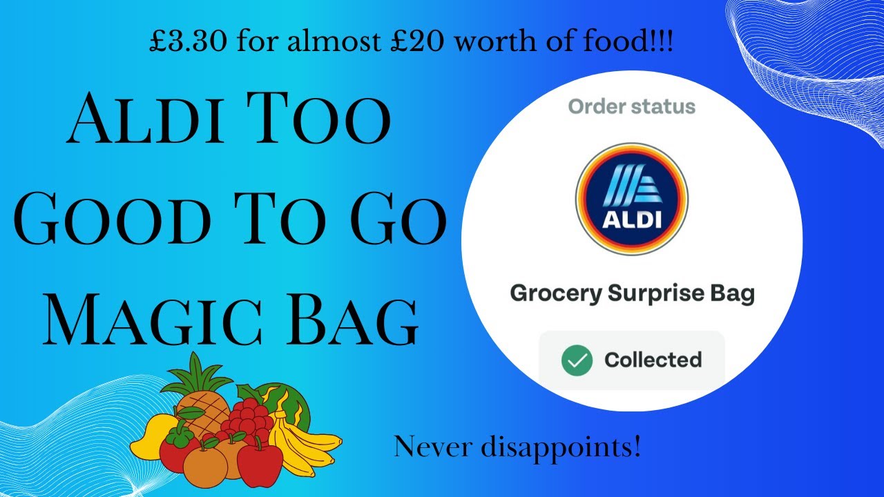 Aldi Too Good To Go Surprise Bag | Saving Food Waste | Helping With Cost Of Living