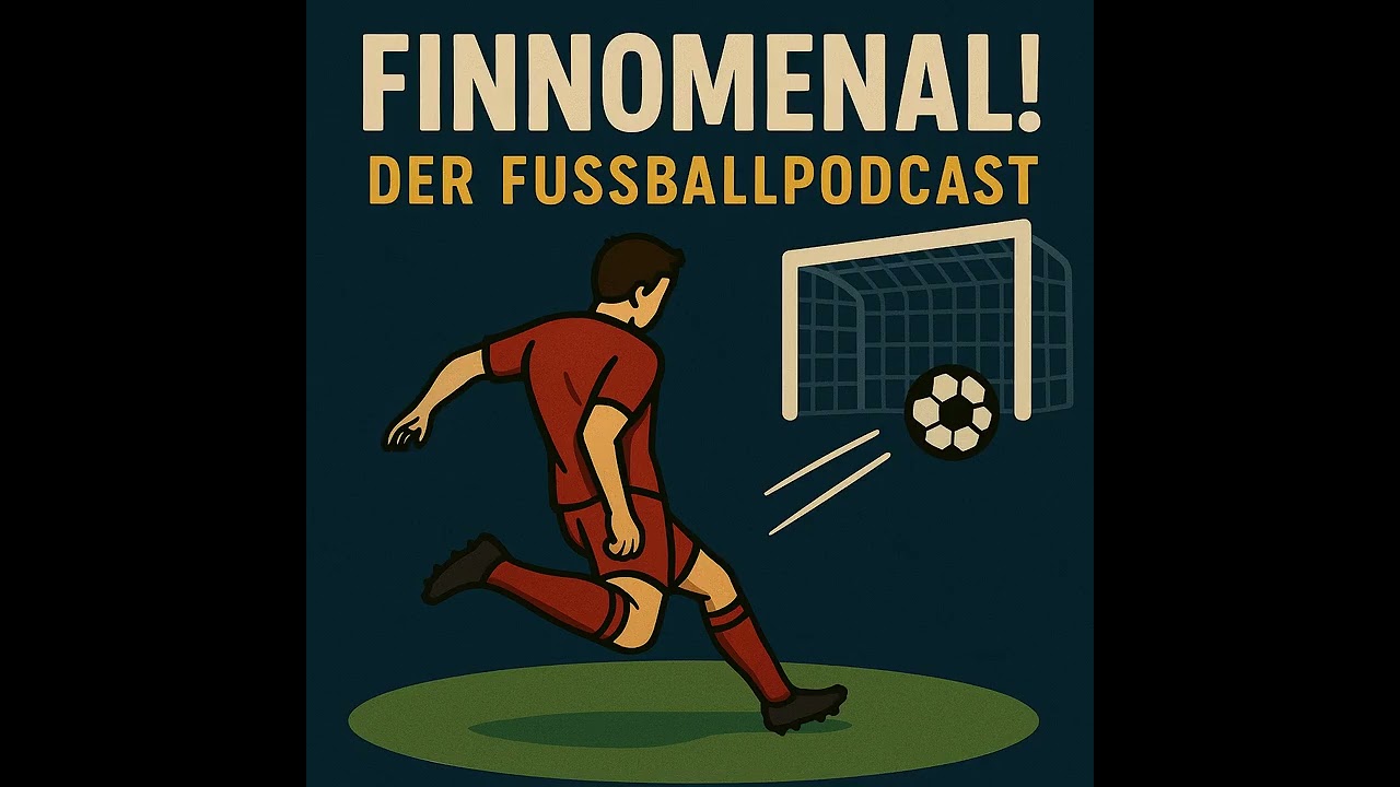Finnomenal - Der Fu&szlig;ballpodcast! Folge vom 30.10.2025