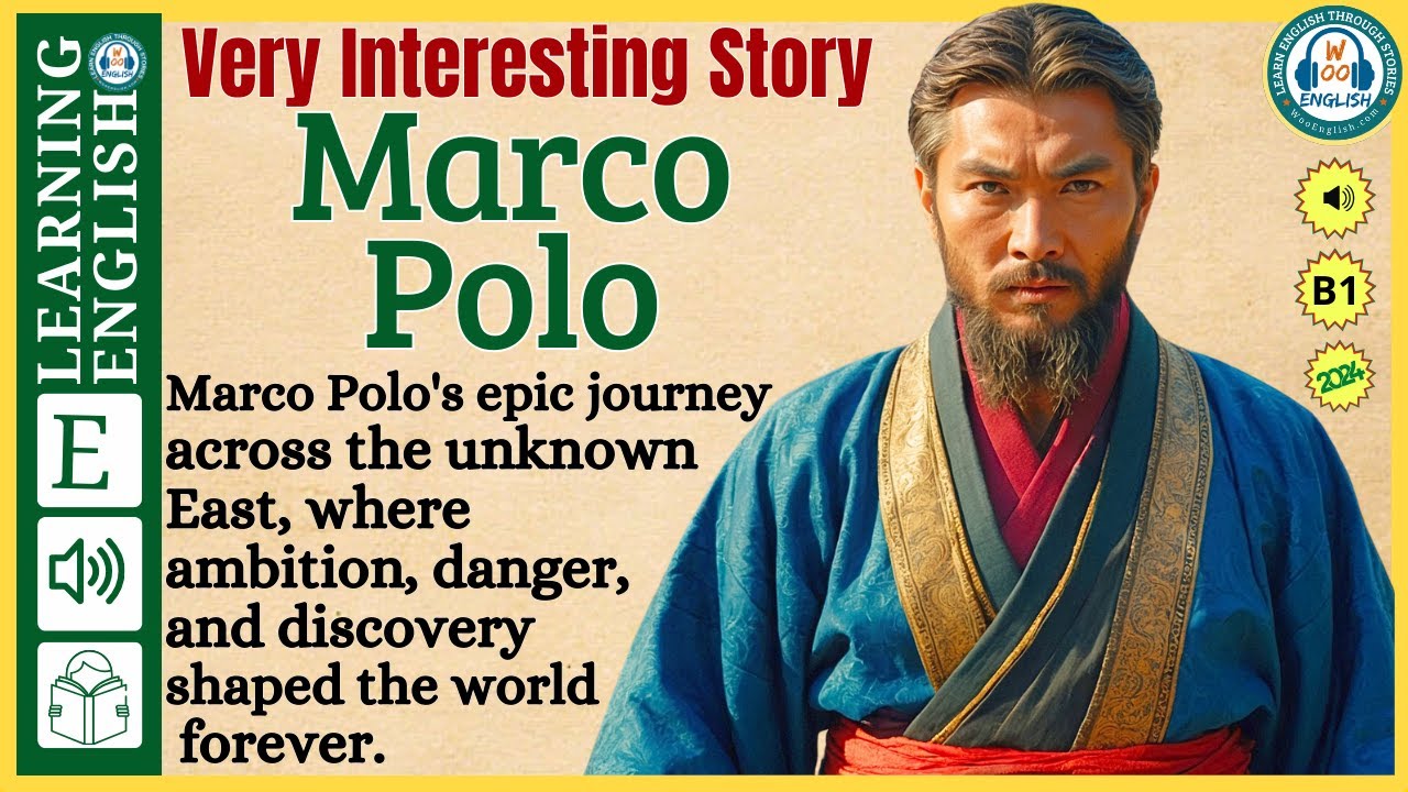 Improve your English  ⭐  Very Interesting Story - Level 3 -  Marco Polo | WooEnglish