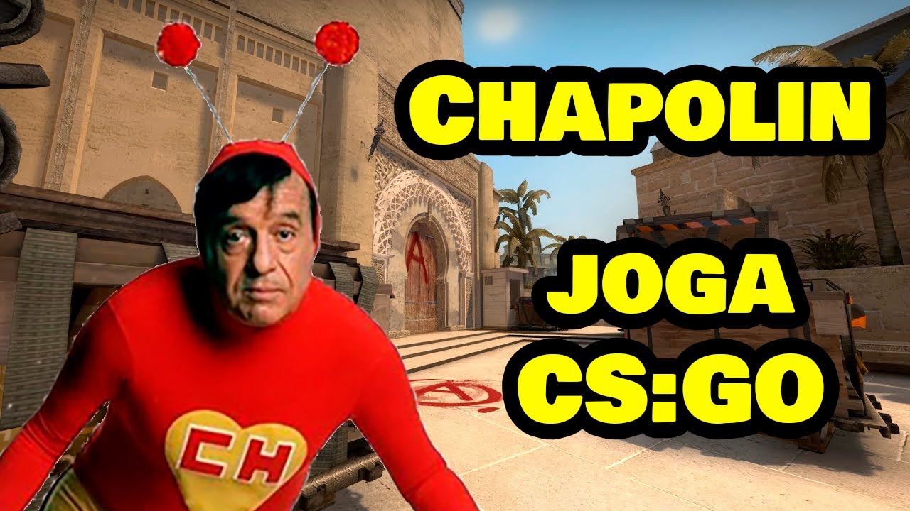 CHAPOLIN JOGA CS:GO
