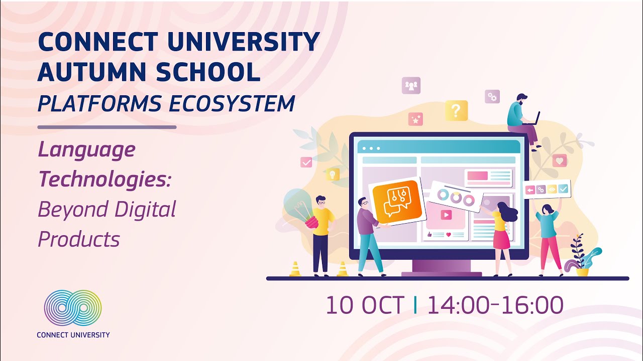 CONNECT University on Language Technologies - Beyond Digital Products