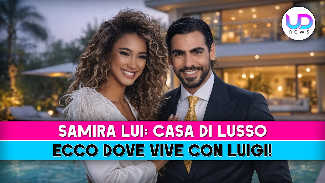 Samira Lui, Casa Di Lusso: Ecco Dove Vive Con Il Fidanzato!