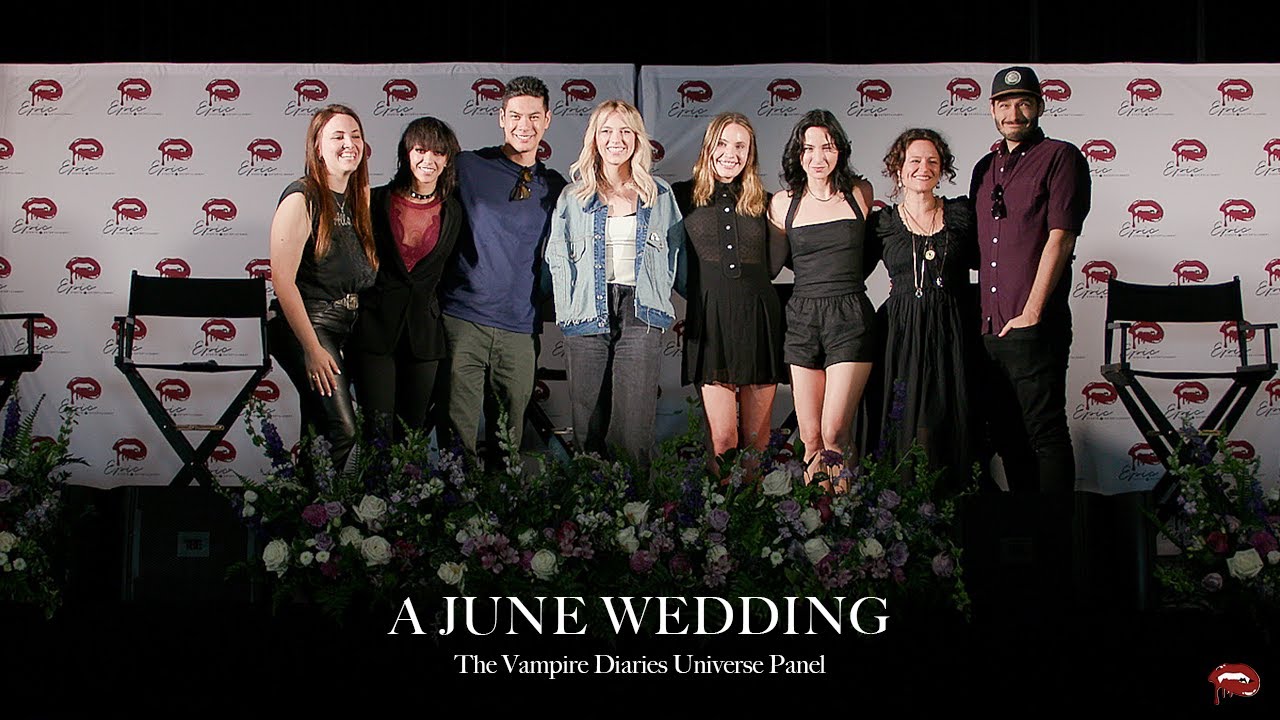A June Wedding︱The Vampire Diaries Universe Panel - June 9th, 2024