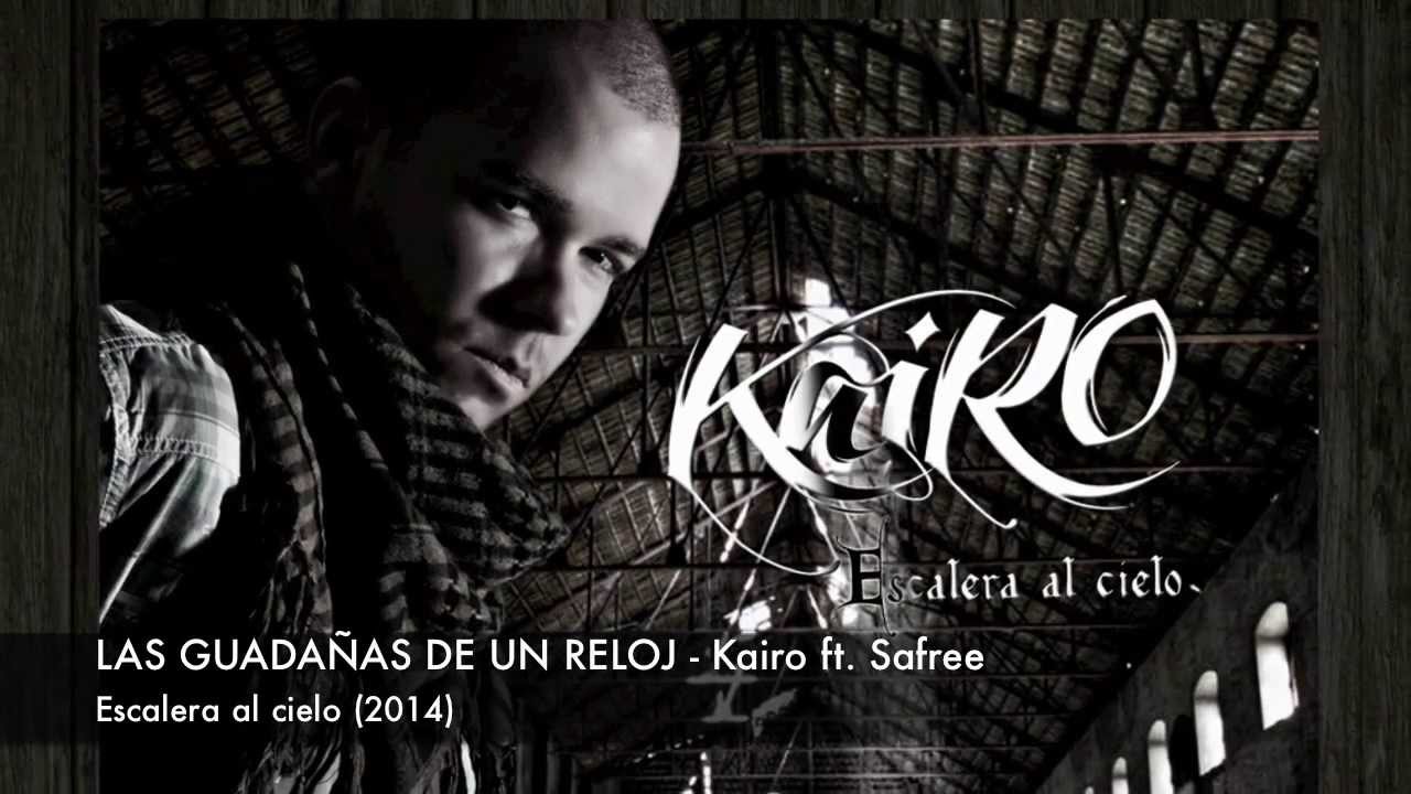 KAIRO - LAS GUADAÑAS DE UN RELOJ ft. Safree - Escalera a cielo 2014 [Oficial]