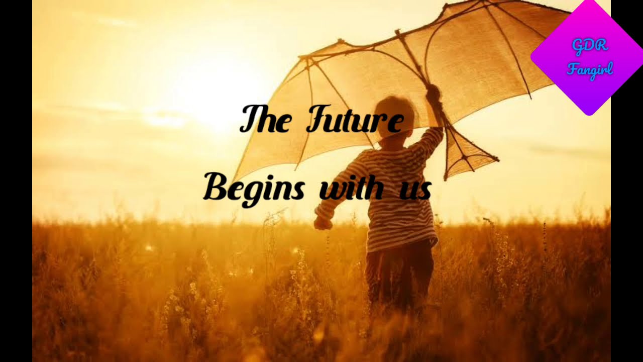 The Future Begins With Us Lyrics