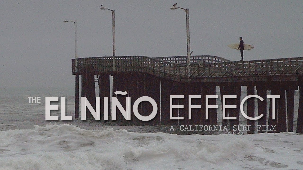 The El Ni&ntilde;o Effect ... a California Surf Film for Everyday Surfers